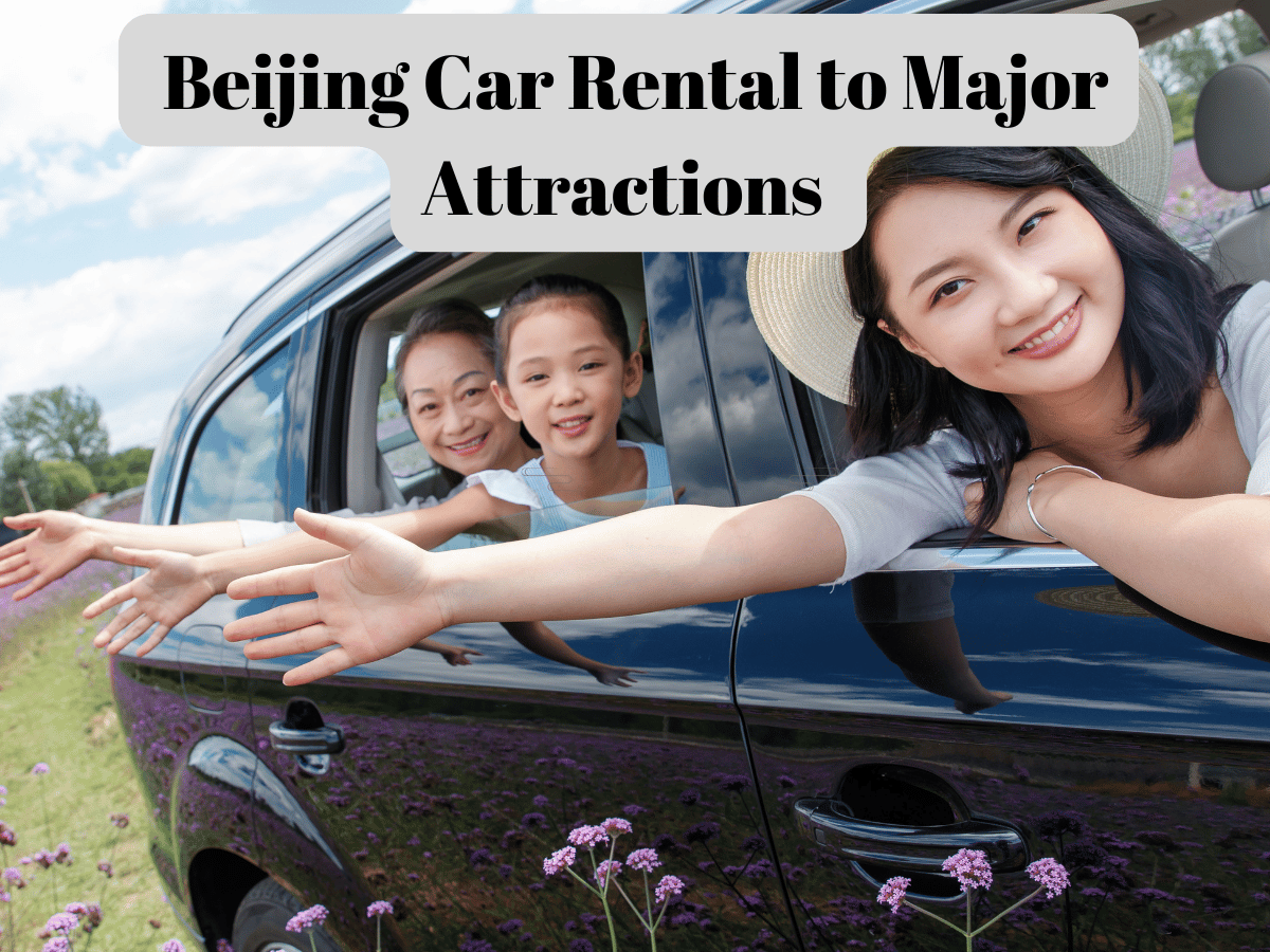 Beijing Car Rental to Attractions & English Driver